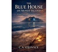 The Blue House On Money Island
