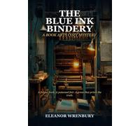 The Blue Ink Bindery: A Book Arts Cozy Mystery