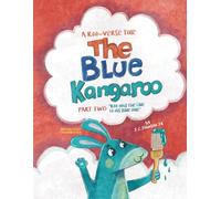 The Blue Kangaroo: Part Two: Roo And The Clue To His Blue Hue