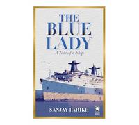 The Blue Lady: A Tale of a Ship