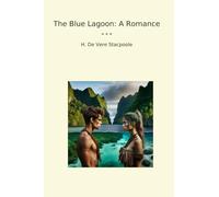 The Blue Lagoon: A Romance