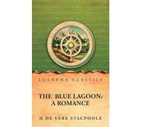 The Blue Lagoon: A Romance