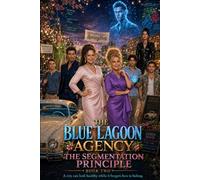The Blue Lagoon Agency: The Segmentation Principle