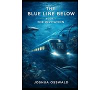 THE BLUE LINE BELOW: THE INVITATION: 1