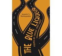 The Blue Liqueur: Poems by Choice 1989-2022