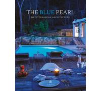 The Blue pearl. Mediterranean architecture - 2022 - Loft Media Pu