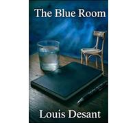 The Blue Room: Some confessions are not forced. They are designed.: 2