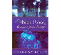 The Blue Rose: An English Garden Mystery