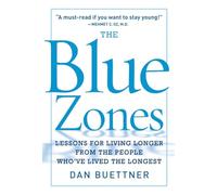 The Blue Zones: Lessons for Living Longer From the People Who've Lived the Longest