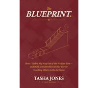 The Blueprint.: How I Coded My Way Out of the Welfare Line - and Built a Multimillion-Dollar Career Teaching Others to Do the Same