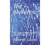 The Blueprint:: How I Rebuilt My Metabolism and How You Can Too