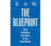 The Blueprint: How Socialism Can Work in the Real World