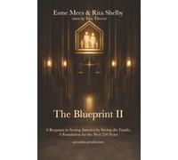 The Blueprint II: A Response to Saving America by Saving the Family: A Foundation for the Next 250 Years: A Response to Saving America by Saving the Family: A Foundation for the Next 250 Years