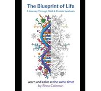 The Blueprint of Life Coloring Book: A Journey Through DNA & Protein Synthesis