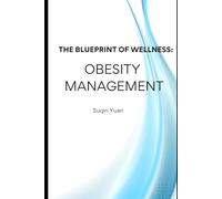 The Blueprint of Wellness: Obesity Management
