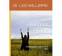 The Blueprint of You: Cracking the Code to Your Best
