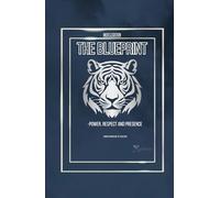 The Blueprint - Power, Respect and Presence (Men’s Edition)