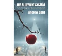 The Blueprint System: The human design and the internal mechanism: 2