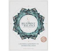 The Blueprint to Balance: A Mandala Journey to Inner Stillness