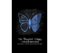 The Blueprint Trilogy + The Blue Brick Road: A Complete Map for Navigating Lived Experience.