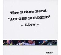 The Blues Band - Across Borders / Live [Edizione: Regno Unito]