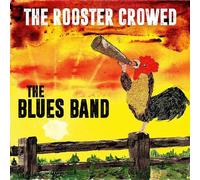 Blues Band - Rooster Crowed -Digi-