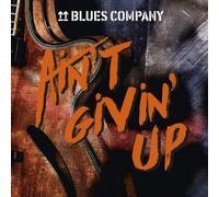 The Blues Company Ain't Givin' Up (CD) Album