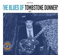The Blues Of Tombstone Dunnery Volume 1