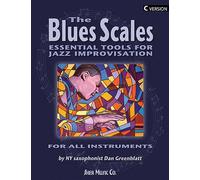 The Blues Scales: Essential Tools for Jazz Improvisation (Bass Clef Instruments)