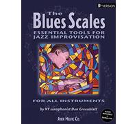 The Blues Scales: Essential Tools for Jazz Improvising Bb Edition