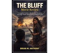 THE BLUFF: A Complete Guide to the Secrets, Deception, and High-Stakes Mind Games behind the Story.