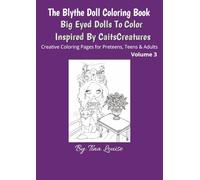 The Blythe Doll Coloring Book: Coloring Book For Adults, Teens & Preteens