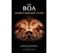 The Boa Morph & Breeder Guide: Top 111 Morphs