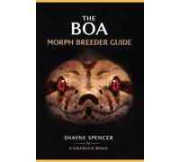 The Boa Morph & Breeder Guide: Top 111 Morphs
