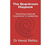 The Boardroom Playbook: Mastering Corporate Governance & Leadership