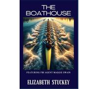 The Boathouse: A Maggie Swain Thriller