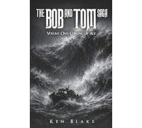 The Bob And Tom Saga: Volume One: Coming of Age