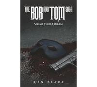 The Bob And Tom Saga: Volume Three: Upheaval
