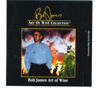 The Bob James Art Of Wine Collection