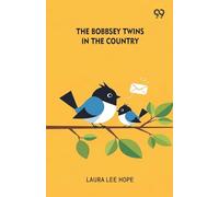 The Bobbsey Twins In The Country