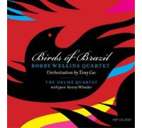 The Bobby Wellins Quartet Birds of Brazil (CD) Album