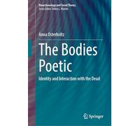The Bodies Poetic: Identity and Interaction with the Dead
