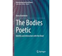 The Bodies Poetic: Identity and Interaction with the Dead