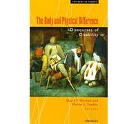The Body and Physical Difference: Discourses of Disability in the Humanities