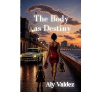 The Body as Destiny