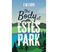 The Body At Estes Park: A Julie West Murder Mystery (Book 1)