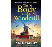 The Body at the Windmill: An addictive and unputdownable cozy mystery: 7