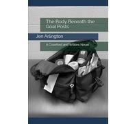 The Body Beneath the Goal Posts