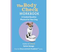 The Body Check: A Guided Baseline Physical for Your Dog