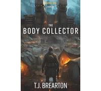 The Body Collector: A Post-Apocalyptic Adventure Series: 1